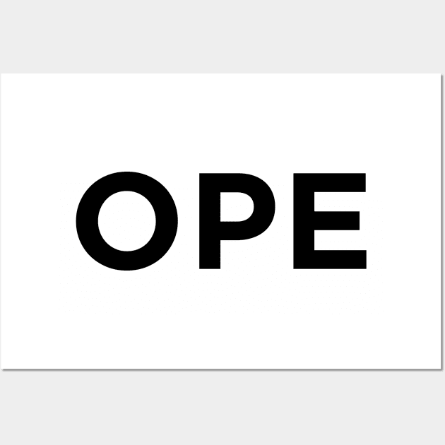 Ope Wall Art by onecommashirts